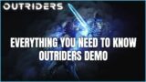 Everything You Need to Know About the Outriders Demo