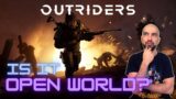 Is OUTRIDERS An Open World Game? (LOOTER SHOOTER Extravaganza)