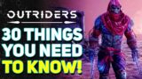 OUTRIDERS – Before You Play | Top 30 Important Things You Need To Know