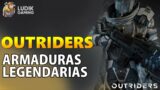 PRIMER VISTAZO ARMADURAS LEGENDARIAS | OUTRIDERS | GUIA INICIAL