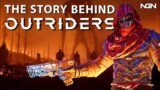 The Story Behind OUTRIDERS || Story / Lore