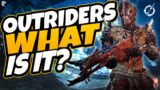 What is Outriders?