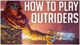 HOW TO PLAY Outriders! | Everything You Need to Know About the Demo