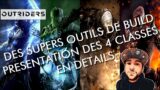 OUTRIDERS [FR] – DES SUPERS OUTILS DE BUILD + PRESENTATION DES 4 CLASSES EN DETAILS