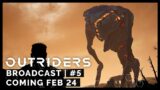 Outriders Broadcast #5 – Coming February 24 [PEGI]