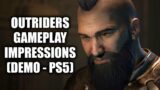Outriders Gameplay Impressions (Demo) | Outriders PS5 Impressions