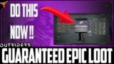 Outriders – Guaranteed Epic Loot Drops – Do This Before It Gets Patched !!!