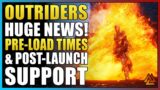 Outriders: HUGE NEWS! Pre-Load Times, Big Day 1 Patch & More You NEED To Know For Launch!