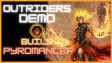Outriders Pyromancer Demo Build! FireStorm!