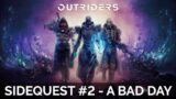 Outriders – Side Quest #2: A Bad Day