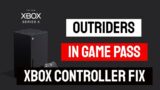 Outriders in Xbox Game Pass | Xbox Controller Disconnect Fix | PS5 & Xbox Series XS Games on Sale