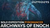 Solo Archways of Enoch Expedition Completion (Pyromancer Endgame) [Outriders]