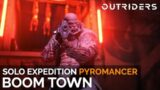 Solo Boom Town Expedition Completion (Pyromancer Endgame) [Outriders]