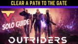 Clear a Path to the Gate Solo Strategy – Outriders Easy Guide