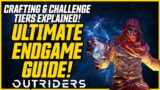 ENDGAME PROGRESSION EXPLAINED! How To Reach Challenge Tier 15! // Outriders Ultimate Endgame Guide