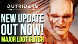 OUTRIDERS | Big Update Out Now & New Legendary Loot Glitch Fix! (Outriders New Update)