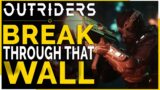 OUTRIDERS | Break Through That Wall – Take The Step To Max Level CT Content! (Outriders Tips)