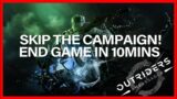 OUTRIDERS SKIP THE CAMPAIGN AND PLAY ENDGAME IN 10 MINS!