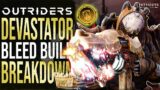 OUTRIDERS – This Build Will Get You To ENDGAME CT15 FAST! (Devastator Bleed Build Breakdown)
