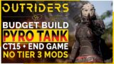 OUTRIDERS | UNKILLABLE PYRO TANK Tackles CT15 – MEGA MELEE! – "Budget" Pyromancer Build Guide