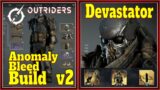 Outriders – Devastator CT15 Anomaly Bleed Build (v2) 800K-1.2M AoE DMG, Good Crowd Control