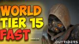 Outriders – How To Increase Your World Tier to 15 Fast – EASY METHOD