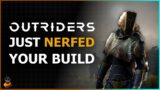 Outriders Just Nerfed Your Build – PLUS A FREE LEGENDARY!