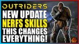 Outriders Update! NERFS COMING That Might COMPLETELY Change The Meta!