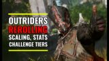 Rerolling, Scaling, Challenge Tiers and More!   |   Outriders