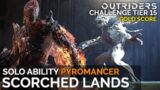 Solo CT15 Scorched Lands Gold Expedition (Pyromancer Anomaly Build) [Outriders]