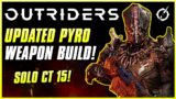 UPDATED MAX LEVEL PYROMANCER BUILD FOR SOLO AND COOP! | CT15 Expeditions | Outriders Endgame Build