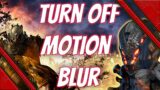 outriders – how to turn of motion blur (xbox) easy