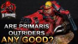 Are Primaris Outriders any good? (No BS)