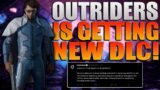OUTRIDERS CONFIRMED NEW CONTENT! NEW DLC In The Future! DLC Content Possibilities! | Outriders!