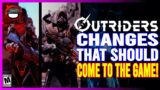 OUTRIDERS | Changes That Should Come To The Game In A Future Update!