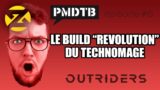 OUTRIDERS : LE BUILD TECHNOMAGE LE PLUS FORT – ft Kviar – PMDTB#08