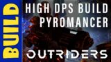 OUTRIDERS – Pyromancer Solo und Gruppe  High DPS Build – Outriders deutsch