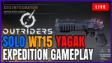 OUTRIDERS | SOLO WT15 FINAL BOSS YAGAK | EXPEDITION GAMEPLAY