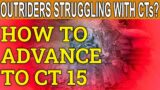 OUTRIDERS: Struggling With CTs- How To Advance To CT 15 (Trickster)