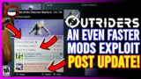 OUTRIDERS | The FASTER MODS EXPLOIT That Works Post Update!