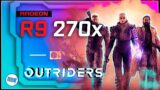 OUTRIDERS on AMD Radeon R9 270x
