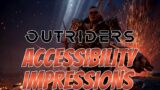 Outriders Accessibility Impressions – The Good, The Bad, The Ugly