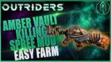 Outriders Amber Vault | Killing Spree Mod | Legendary Farm