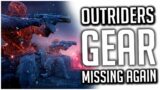 Outriders Gear and Weapons START GOING MISSING AGAIN! | Possible Stealth Changes