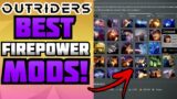 Outriders – MUST USE MODS For Firepower Builds! | Outriders Best Weapon Mods & Best Gear Mods