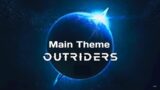 Outriders Main Theme Soundtrack