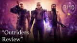 Outriders Review [PS5, Series X, PS4, Xbox One, Stadia, & PC]