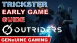 Outriders – TRICKSTER SOLO PLAY [EARLY GAME GUIDE]