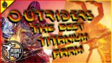 Outriders The Best Titanium Farm (Leather Farm)