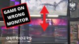 Outriders appearing on wrong monitor bug fix (multi monitor/dual screen issues)